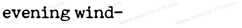 evening wind字体转换